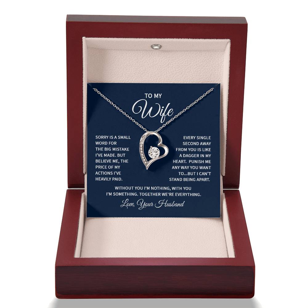 To my wife - sorry is a small word