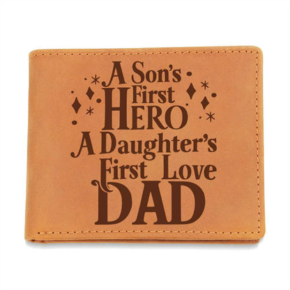 Dad, A son's first hero, A daughter's first love