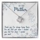 To My Mother, Thank You For Always Being There